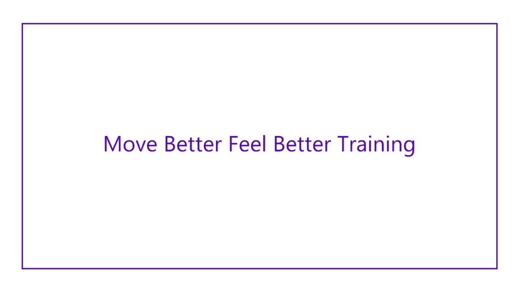 move-better-feel-better-training