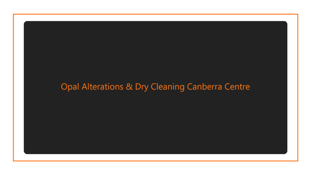 opal-alterations-dry-cleaning-canberra-centre