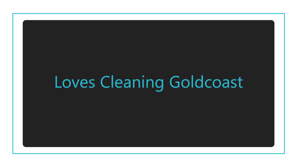 loves-cleaning-goldcoast
