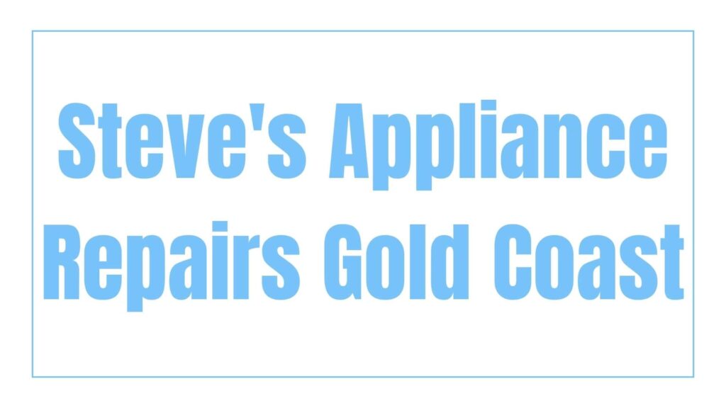 steves-appliance-repairs-gold-coast